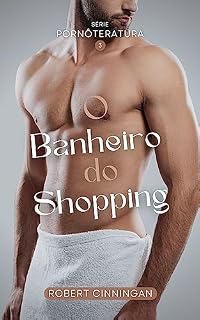 Livro O Banheiro do Shopping - Vol.3 (Pornôteratura)