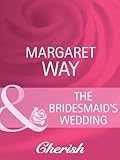 Front cover for the book The Bridesmaid's Wedding by Margaret Way