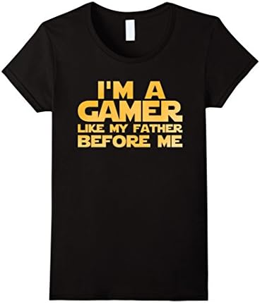 Womens I'm A Gamer Like My Father Before Me T-Shirt. Games Medium Black