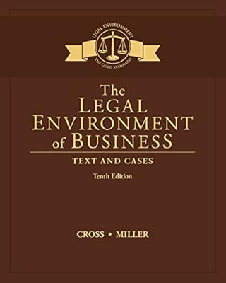 The Legal Environment of Business: Text and Cases