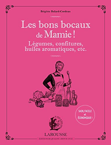 Les bons bocaux de Mamie ! (Hors Collection - Vie quotidienne (31202)) (French Edition) by Brigitte Bulard-Cordeau