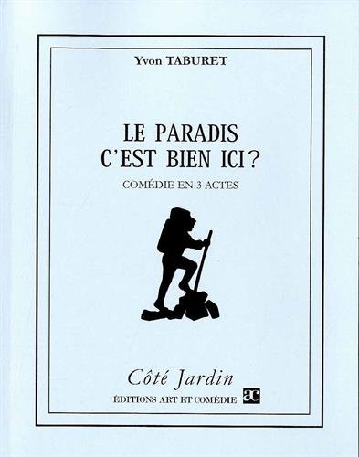 Le  paradis c'est bien ici ?