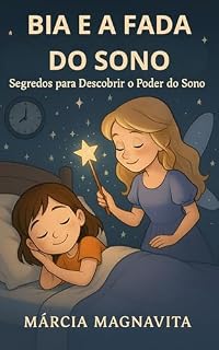 Livro Bia e a Fada do Sono: Segredos para Descobrir o Poder do Sono (Mundo da Bia)