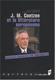 J. M. Coetzee et la littérature européenne
