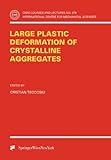 Large Plastic Deformation of Crystalline Aggregates, , 3211829091