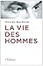 La vie des hommes by