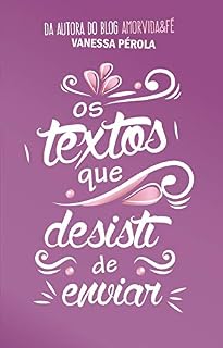 Livro Os textos que desisti de enviar