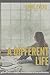 A Different Life: A True Fiction About the Power of Jesus to Save and Redeem by Lorie Evers