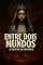 Livro Entre Dois Mundos: A rainha do Inferno