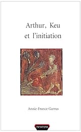 Arthur, Keu et l'initiation