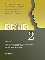 Diagnostic Manual&mdash;Intellectual Disability 2 (DM-ID): A Textbook of Diagnosis of Mental Disorders in Persons with Intellectual Disability