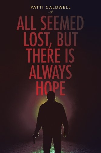 All Seemed Lost, But There Is Always Hope