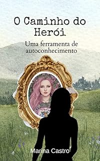 Livro O Caminho do Herói: Uma ferramenta de autoconhecimento
