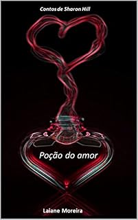 Livro Poção do Amor: Contos de Sharon Hill