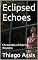 Livro Eclipsed Echoes: Chronicles of Eternal Wisdom