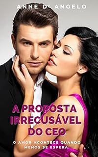 Livro A PROPOSTA IRRECUSÁVEL DO CEO