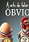 Livro A Arte De Falar O Óbvio