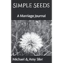 Simple Seeds A Marriage Journal Amy Woods Siler Michael - 