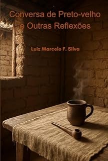 Livro Conversa De Preto-velho E Outras Reflexões