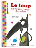 Le loup qui voulait changer de couleur by