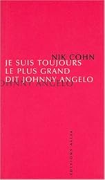 Je suis toujours le plus grand, dit Johnny Angelo