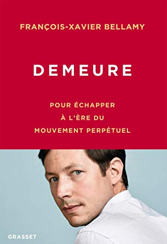 Demeure : Pour échapper à l'ère du mouvement perpétuel by 