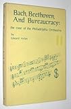 Image de Bach, Beethoven, and Bureaucracy: The Case of the Philadelphia Orchestra