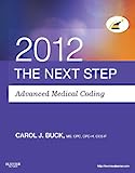 The Next Step, Advanced Medical Coding 2012 Edition, 1e