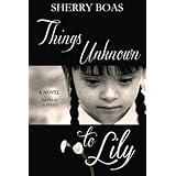 Things Unknown to Lily: The Fifth in a Series (The Lily Series) (Volume 5)