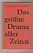 Das größte Drama aller Zeiten