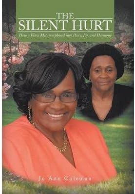 [ THE SILENT HURT: HOW A FLAW METAMORPHOSED INTO PEACE, JOY, AND HARMONY ] BY Coleman, Jo Ann ( Author ) Nov - 2013 [ Hardcover ] Hardcover – 7 Nov. 2013