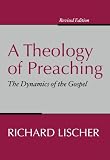 A Theology of Preaching: The Dynamics of the Gospel by