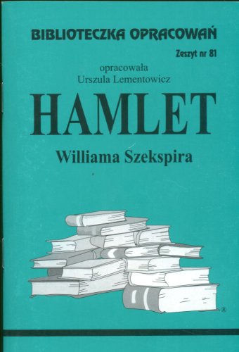 Biblioteczka Opracowan Hamlet Williama Szekspira