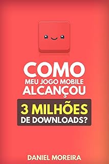 Livro Como Meu Jogo Mobile Alcançou 3 Milhões de Downloads