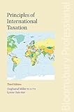 Principles of International Taxation: Third Edition by Angharad Miller, Lynne Oats