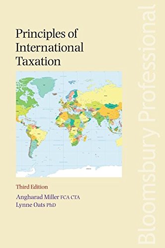 Principles of International Taxation: Third Edition by Angharad Miller, Lynne Oats