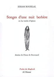 Songes d'une nuit berbère ou La tombe d'épines