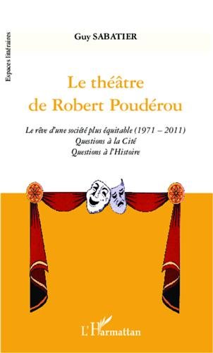 Le  théâtre de Robert Poudérou