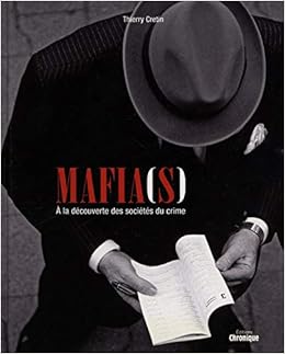 Idea Of Mafias s a la decouverte des societes du crime EBook Images