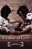 A Labor of Love; Weaving Your Own Virgin Birth on the Loom of Life by Jim Young