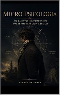 Livro Os Embates Newtonianos sobre um Peregrino Inglês