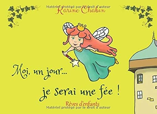 Download Moi, un jour... je serai une fée !: Histoire du soir - Série ' Rêves d'enfants' pour les 2 à 5 ans PDF