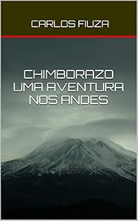 Livro CHIMBORAZO UMA AVENTURA NOS ANDES