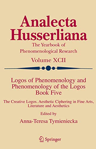Logos of Phenomenology and Phenomenology of the Logos. Book Five: The Creative…