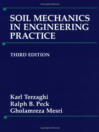 Soil Mechanics in Engineering Practice, by Karl Terzaghi, Ralph B. Peck, Gholamreza Mesri