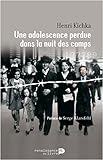 Une adolescence perdue dans la nuit des camps (HISTOIRE) (French Edition) by