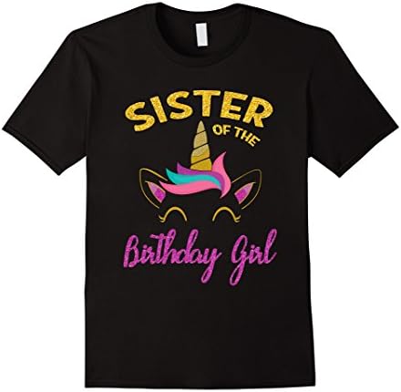 Sister of the Unicorn Birthday Girl T-Shirt Matching Shirt