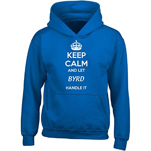 Keep Calm And Let Byrd Handle It - Adult Hoodie 4xl Royal