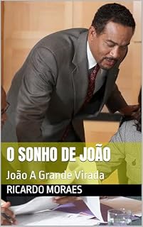 Livro O Sonho De João : João A Grande Virada
