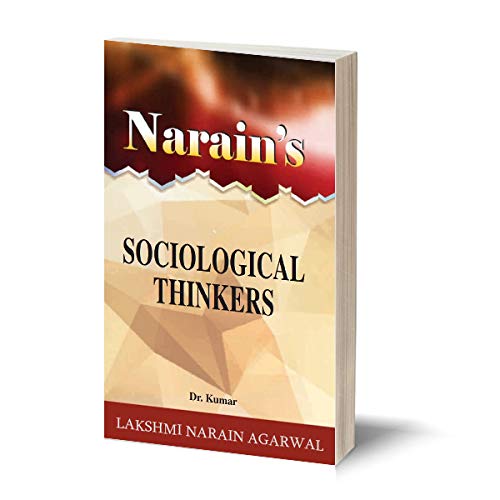 Narain’s SOCIOLOGICAL THINKERS -(QUESTIONS AND ANSWERS GUIDE) – For B.A. Pass and Honours , M.A. , Civil Services , Preliminary Subordinate Services and Other Competitive Examinations. Narain’s SOCIOLOGICAL THINKERS -(QUESTIONS AND ANSWERS GUIDE) – For B.A. Pass and Honours , M.A. , Civil Services , Preliminary Subordinate Services and Other Competitive Examinations.